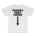 Pookies Pork Sword Custom Printed T-Shirt Hoodie, Sweatshirt | GrindPrints.com