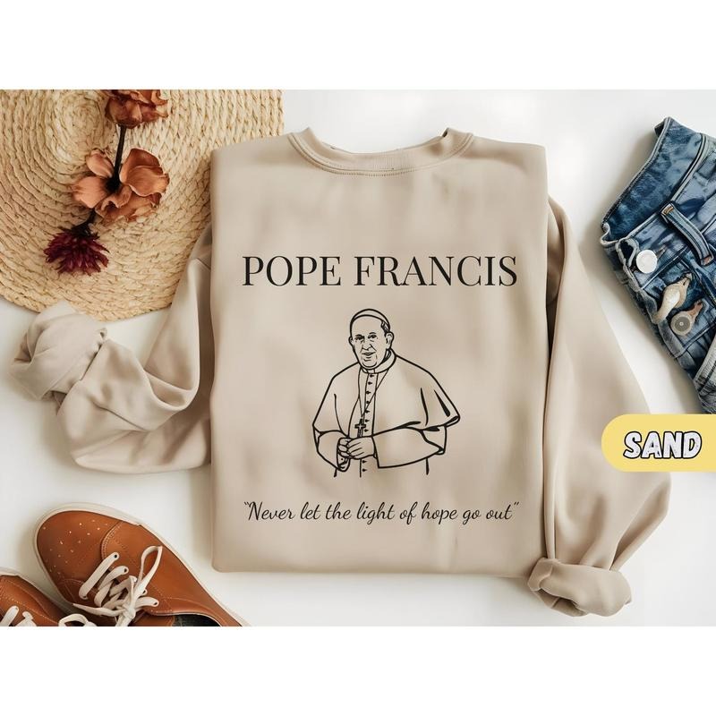 Pope Francis Shirt, Catholic Sweatshirt, Faithful Catholic Apparel, Religious Quote Shirt, Inspirational Catholic...