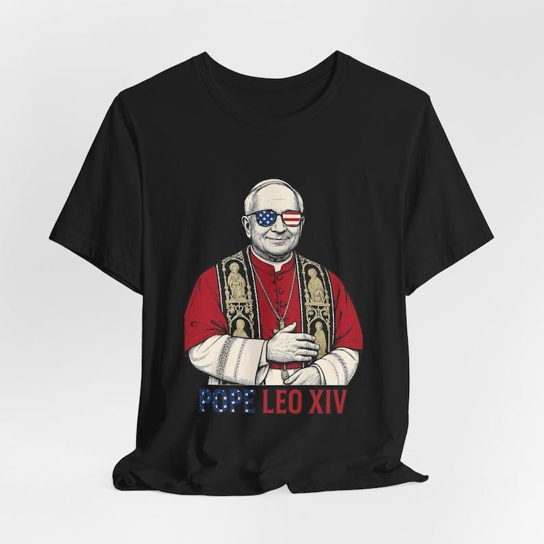 Pope Leo XIV | American Pope 2025 | Robert Prevost | Funny Patriotic Catholic TShirt Hoodie, Sweatshirt | GrindPrints.com