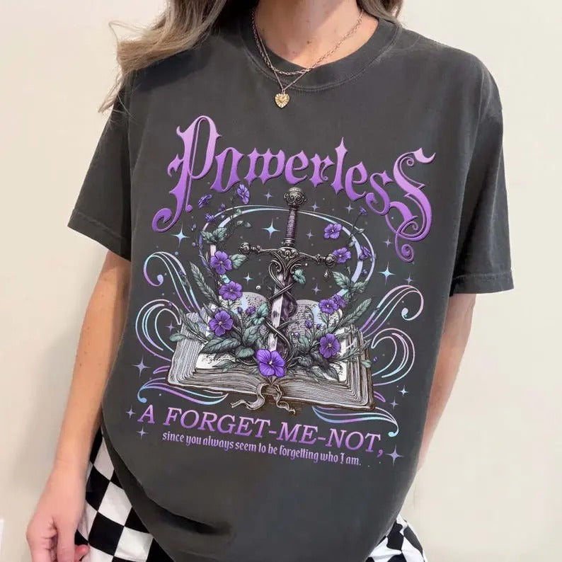 Powerless T-Shirt, Kai Azer Tee, Bookish Gift, Forget Me Not Shirt, Vicious Little Thing, Paedyn Gray, Lauren Roberts...