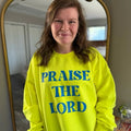 Praise the Lord Sweatshirt T-Shirts, Hoodie | GrindPrints.com