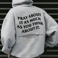Pray As Much As You Think About It Christian Hoodie Casual Street Style Fleece Fabric Pullover Sweatshirt for Women for...