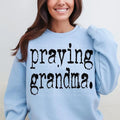 Praying Grandma DTF Transfers - THIS IS NOT A SHIRT Hoodie, Sweatshirt | GrindPrints.com