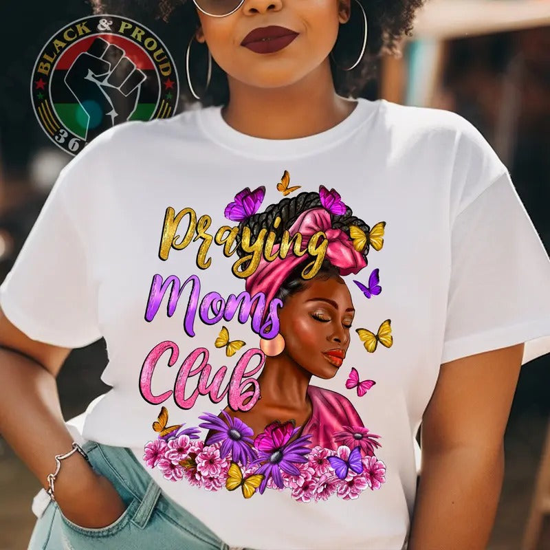 Praying Moms Club Shirt, Melanin Mom T-shirt, Butterfly Mama Tees, African American Woman Black Love Tee, Black Girl...