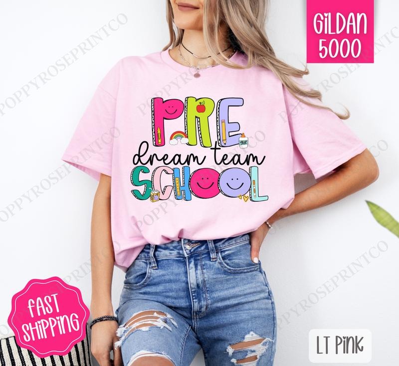 Pre School Dream Team Shirt Gildan, Teacher Tee, Cute Women's Tshirt Plus Sizes Hoodie, Sweatshirt | GrindPrints.com