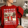 President Trump I'll Be Home for Christmas Sweatshirt, Humorous Trump Christmas Shirt, White House Trump 2024 Shirt,...