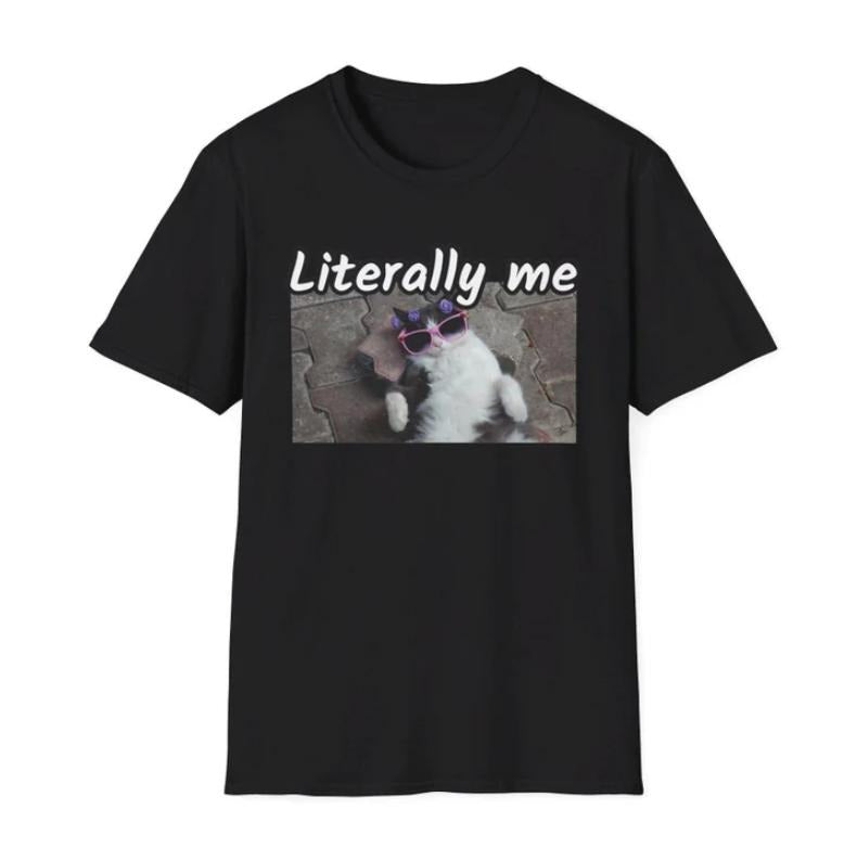 Pretty Cat Shirt, Literally Me Shirt, Cool Cat Meme Shirt, Cat Gift Shirt Hoodie, Sweatshirt | GrindPrints.com