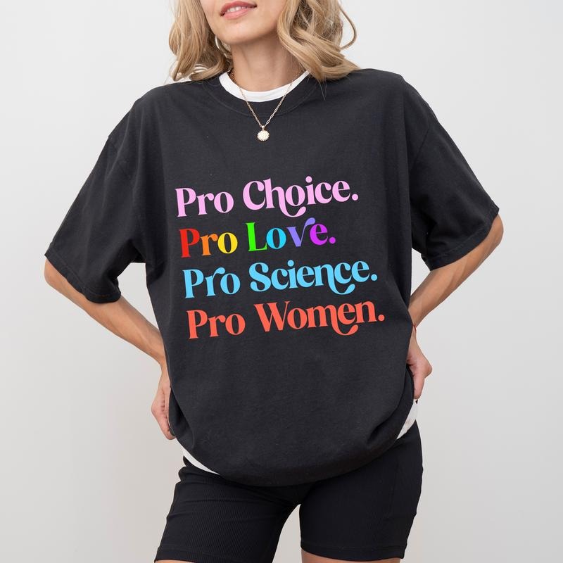 Pro Choice Pro Science Pro Comfort Colors Shirt LGBTQ Equal Rights Support Activist T-Shirts, Hoodie, Sweatshirt