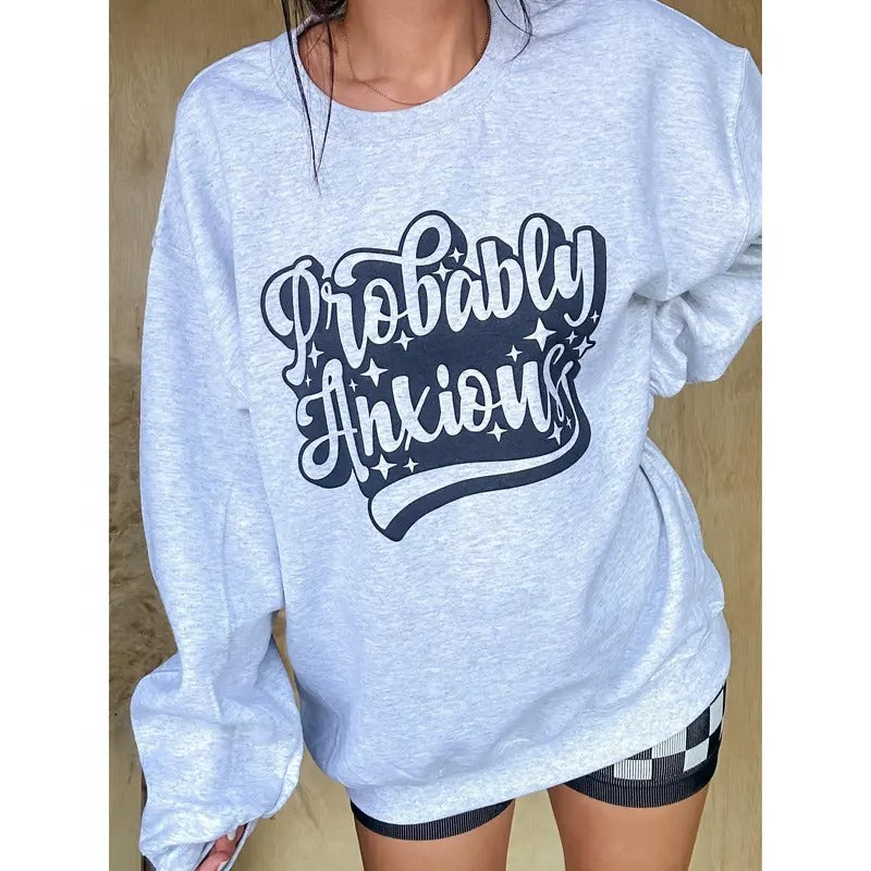 Probably Anxious Graphic Pullover T-Shirts, Hoodie, Sweatshirt | GrindPrints.com