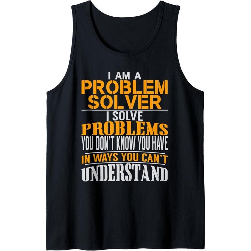 Problem Solver Solve Problems Don't Know You Have Swagazon Tank Top T-Shirts, Hoodie, Sweatshirt | GrindPrints.com