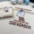 Problem shirt, unisex shirt for women for men Hoodie, Sweatshirt | GrindPrints.com