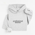 Professional Listener Embroidered Hoodie Unisex, Professional Hoodie, Quotes Sweater, Professional Listener Embroidered...