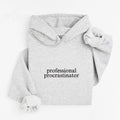 Professional Procrastinator Embroidered Hoodie Unisex, Professional Procrastinator Hoodie, Quotes Sweater, Professional...