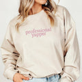 Professional Yapper Sweatshirt, Pro Yapper Sweater, Mom Gift, Love to Talk , Gift For Mom EMB T-Shirts, Hoodie
