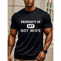 Property Of My Hot Wife Shirt For Husband Gift, Husband T Shirt For Men, Men's T Shirts, Crew Neck Graphicng, Weekend...