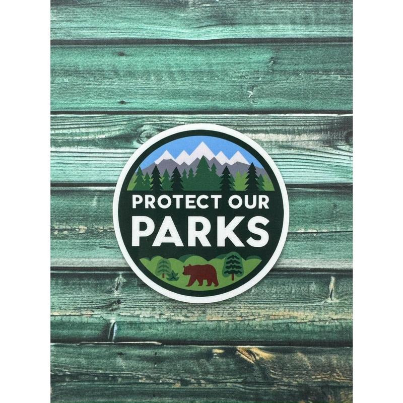 Protect Our Parks Weatherproof Sticker T-Shirts, Hoodie, Sweatshirt | GrindPrints.com