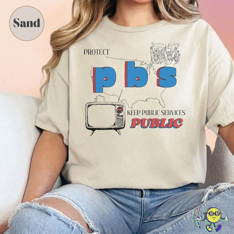 Protect PBS Liberal Group T-Shirt, PBS Support Local TV Broadcasting Anti Oligarchy Billionaire Capitalism Fu*k Trump,...