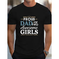 Proud Dad of Two Awesome Girls Print for Men Women Couple Fashion T-Shirt, Street Short Sleeve Cotton T-Shirt,...