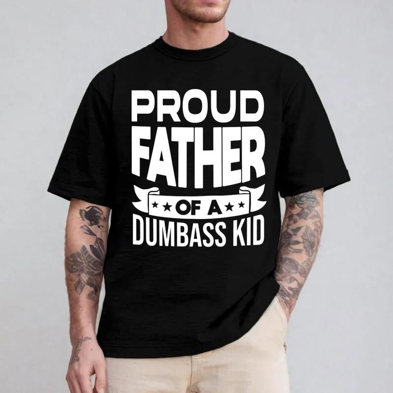 Proud Father T-Shirt, Funny Father's Day T-Shirt, Father's Day Shirt, Dad Shirt, Father's Day Gift, Father's Day Gift,...