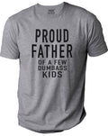 Proud Father of a Few Dumbass Father Day Gift Shirt Mens T Shirt Funny Proud Dad Shirt Gift for Dad Dumbass Hoodie,...