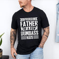Proud Father of a Few Dumbass Kids Father Day Gift Shirt Mens T Shirt Funny Proud Dad Shirt Gift for Dad Dumbass Kids...