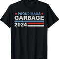 Proud MAGA Garbage Trump Supporter Shirt T-Shirt Hoodie, Sweatshirt | GrindPrints.com