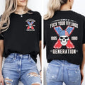 Proud Member Of The Fck Your Feelings Generation Shirt, Gen X American, Generation X Sarcastic Shirt, Memorial Day,...