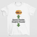 Quarter Pounder Daughter Pounder Shirt Highlighting and Hilarious Meme Style Hoodie, Sweatshirt | GrindPrints.com