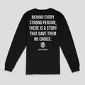 RAISE THE STANDARD Behind Every Strong Person Comfortable  Unisex Long Sleeve T-Shirts, Hoodie, Sweatshirt | GrindPrints.com