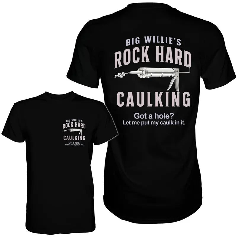 ROCK HARD CAULKING SERVICE MEN'S Tshirt, FUNNY MEME SHIRT, FOR GIFT, 100% Cotton Hoodie, Sweatshirt | GrindPrints.com