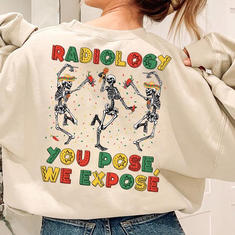 Radiology You Pose We Expose Shirt, Custom Name Radiology Shirt Best Price Hoodie, Sweatshirt | GrindPrints.com