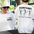 Radiology You Pose We Expose Shit, Xray Tech Shirt Best Price Hoodie, Sweatshirt | GrindPrints.com