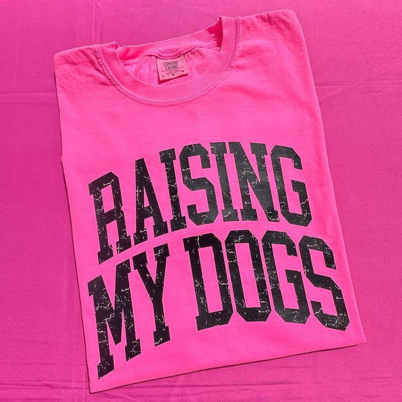 Raising My Dogs Comfort Colors T-Shirt 'NLB' Hoodie, Sweatshirt | GrindPrints.com
