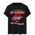 Ratz Pink Meme I Am Fighting My Demons T-Shirt. Funny Tee, Cute Tee, Gift For Women and Man Unisex T-Shirt, Top...