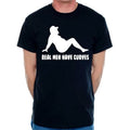 Real Men Have Curves Funny Father's Day Mens Birthday Novelty Funny T-Shirt made in usa Hoodie, Sweatshirt | GrindPrints.com