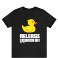 Release Quackin Shirt Rubber Duck Funny Rubber Duck Funny Duck Duck Lovers Shirt Duck Shirt T-Shirts, Hoodie, Sweatshirt
