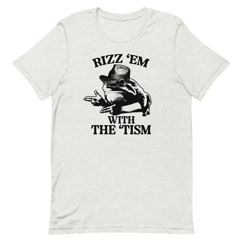 Rizz 'Em With the 'Tism (Frog) Unisex t-shirt Hoodie, Sweatshirt | GrindPrints.com