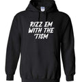 Rizz Em Hoodie DRG T-Shirts, Sweatshirt | GrindPrints.com