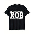 Rob Personal Name First Name Funny Rob T-Shirt, 100% Cotton, Gift for Men Women Dad Mom Friends, S-XXXL, Black made in...