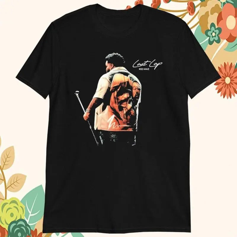Rod Wave Last Lap Tour 2024 T-Shirt Sweatshirt Hoodie | GrindPrints.com