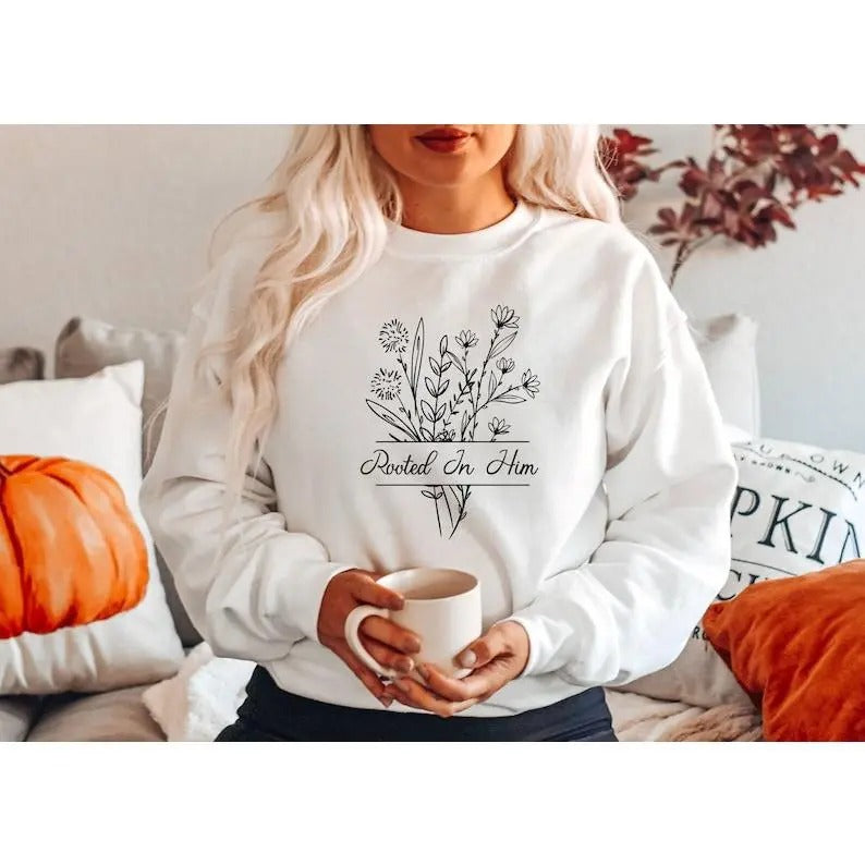 Rooted in Him Christian Sweater - Religious Gifts For Women - Christian Floral Hoodie - Inspirational Sweatshirt - Faith ...