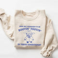 Rootin Tootin Sweatshirt, Meme Sweatshirt T-Shirts, Hoodie | GrindPrints.com