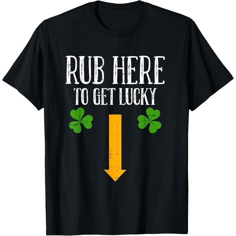 Rub Here To Get Lucky St Patricks Day Funny Shamrock Clover T-Shirt made in USA Hoodie, Sweatshirt | GrindPrints.com