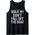 Rule #1 Don'T Fall Off Boat Cruise Vacation Tank Top Made USAstyle{N002}2 T-Shirts, Hoodie, Sweatshirt