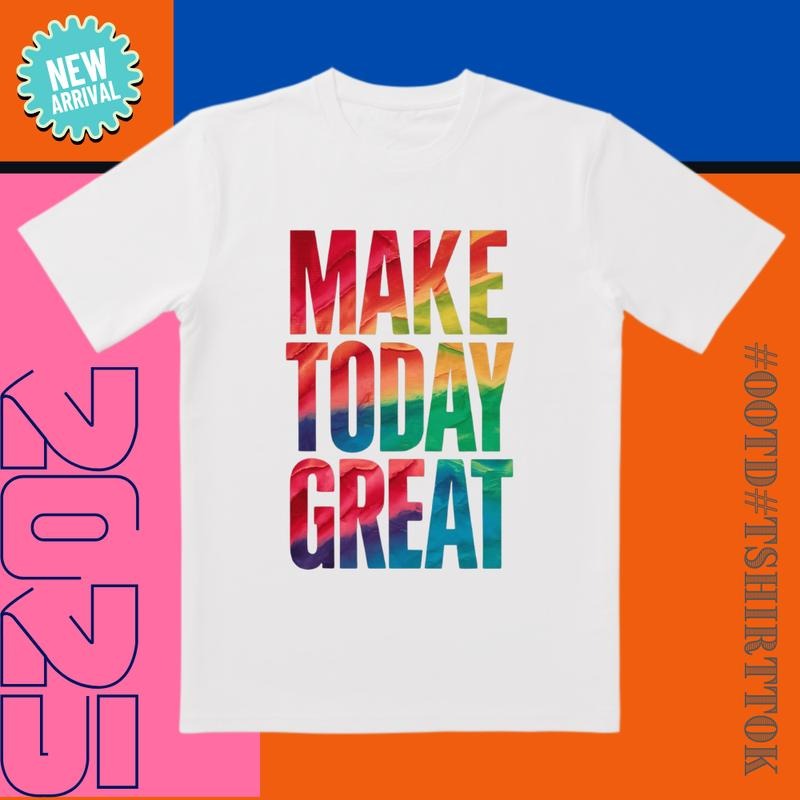 Daily Motivation! 'Make Today Great' Neon Gradient Tee | 3D Embossed Text | All-Day Style Essential for Work/Date/Run...