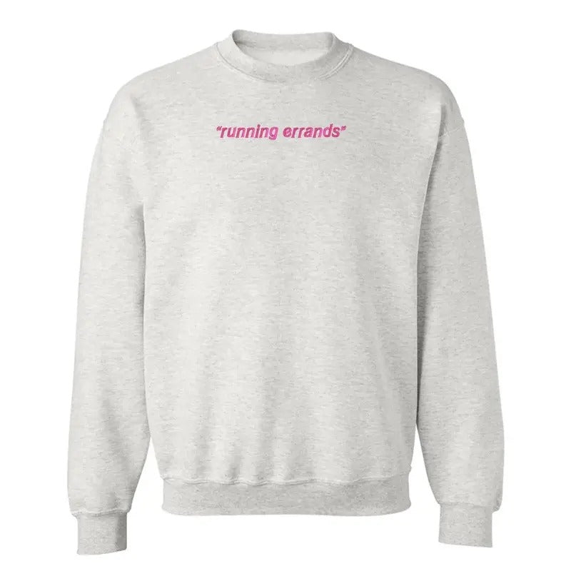 'Running Errands' Crewneck Sweatshirt T-Shirts, Hoodie | GrindPrints.com