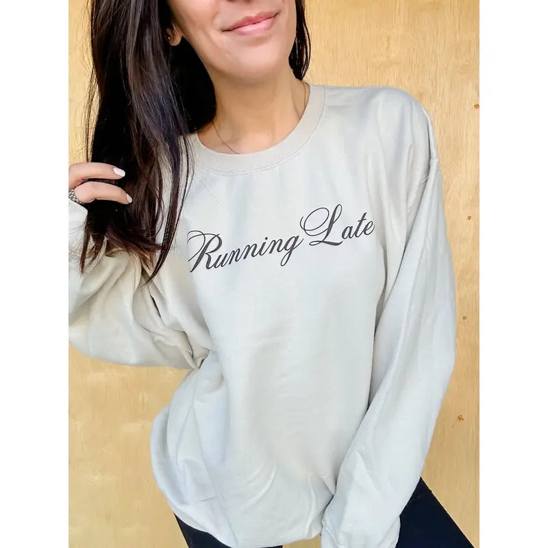 Running Late Graphic Pullover T-Shirts, Hoodie, Sweatshirt | GrindPrints.com