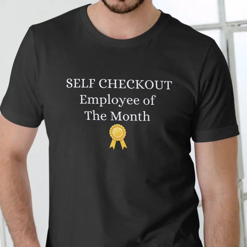 SELF CHECKOUT EMPLOYEE OF THE MONTH T Shirt, Unisex Cotton Menswear Soft Hoodie, Sweatshirt | GrindPrints.com
