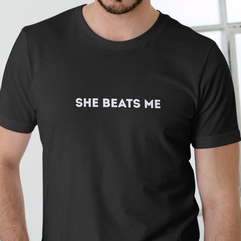 SHE BEATS ME T Shirt, Unisex, Cotton Man Menswear Soft Top Hoodie, Sweatshirt | GrindPrints.com
