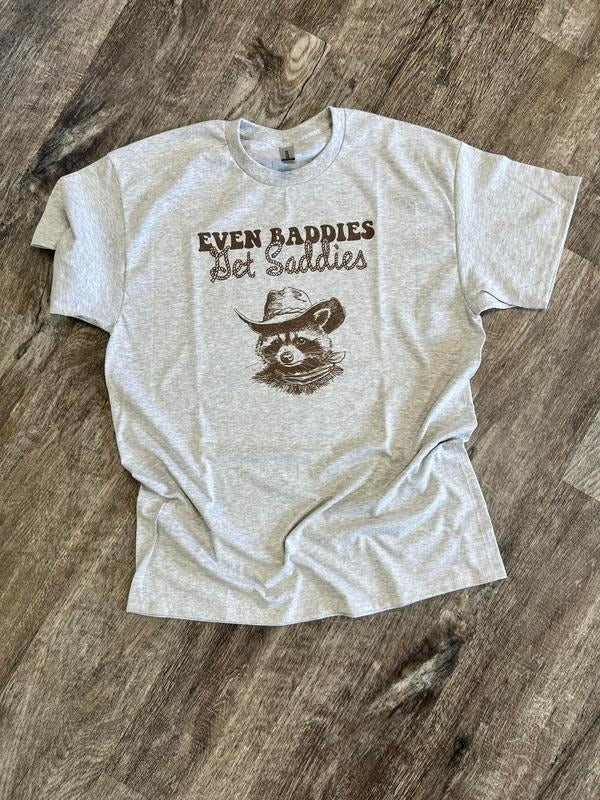 SINGLE SHIRT - Even Baddies Get Saddies - Funny Shirt - Raccoons Shirt - Summer Tee Hoodie, Sweatshirt | GrindPrints.com